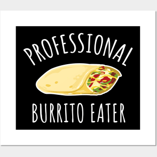 Professional burrito eater Posters and Art